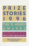 Prize Stories 1996: The O. Henry Awards Prize Stories 1996: The O. Henry Awards