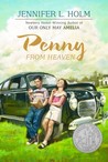 Penny from Heaven by Jennifer L. Holm Penny from Heaven by Jennifer L. Holm