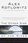 The Other Side of the River: A Story of Two Towns, a Death & America's Dilemma