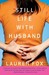 Still Life with Husband (Paperback)