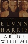 Abide With Me by E. Lynn Harris Abide With Me by E. Lynn Harris