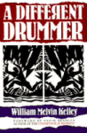 A Different Drummer William Melvin Kelley
