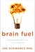 Brain Fuel: 199 Mind-Expand...