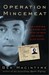 Operation Mincemeat: How a Dead Man and a Bizarre Plan Fooled the Nazis and Assured an Allied Victory (Hardcover)