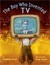 The Boy Who Invented TV: Th...