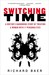 Switching Time: A Doctor's Harrowing Story of Treating a Woman with 17 Personalities (Paperback)