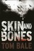 Skin and Bones (Paperback)