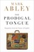 The Prodigal Tongue  (Hardcover)