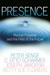 Presence: Human Purpose and...