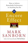 The Encore Effect: How to Achieve Remarkable Performance in Anything You Do
