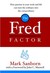 The Fred Factor: How Passion in Your Work and Life Can Turn the Ordinary into the Extraordinary (Hardcover)