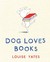 Dog Loves Books (Hardcover)