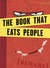 The Book That Eats People by John   Perry