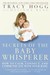 Secrets of the Baby Whisperer: How to Calm, Connect, and Communicate with Your Baby (Paperback)