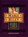 Mable Riley: A Reliable Record of Humdrum, Peril and Romance