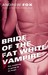 Bride of the Fat White Vampire by Andrew Fox