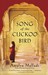 Song of the Cuckoo Bird by Amulya Malladi Song of the Cuckoo Bird by Amulya Malladi