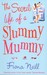 The Secret Life of a Slummy Mummy (Paperback)