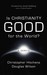 Is Christianity Good for the World?: A Debate (Hardcover)