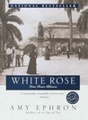 White Rose:  Una Rosa Blanca (Ballantine Reader's' Circle)