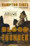 Blood and Thunder by Hampton Sides Blood and Thunder by Hampton Sides