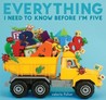 Everything I Need to Know Before I'm Five Everything I Need to Know Before I'm Five