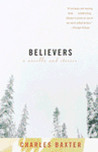 Believers by Charles Baxter