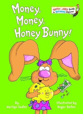 Money, Money, Honey Bunny! (Bright & Early Books(R))