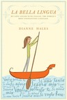 La Bella Lingua by Dianne Hales