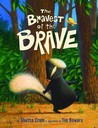 The Bravest of the Brave The Bravest of the Brave