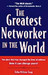 The Greatest Networker in the World by John Milton Fogg The Greatest Networker in the World by John Milton Fogg