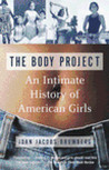 The Body Project by Joan Jacobs Brumberg