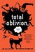Total Oblivion, More or Less
