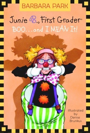 Junie B., First Grader: Boo...and I Mean It! (Junie B. Jones, #24)