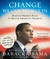 Change We Can Believe In: Barack Obama's Plan to Renew America's Promise (Audio CD)