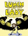 Lunch Lady and the League of Librarians (Lunch Lady, #2)