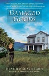 Damaged Goods: A Novel Damaged Goods: A Novel