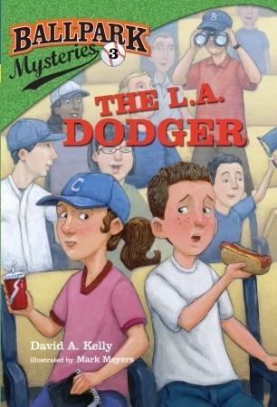 Ballpark Mysteries #3 by David A. Kelly Ballpark Mysteries #3 by David A. Kelly