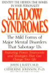 Shadow Syndromes by John J. Ratey Shadow Syndromes by John J. Ratey