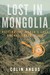 Lost in Mongolia: Rafting t...