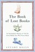 The Book of Lost Books by Stuart Kelly The Book of Lost Books by Stuart Kelly