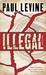 Illegal: A Novel of Suspese (Paperback)