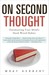 On Second Thought: Outsmarting Your Mind's Hard-Wired Habits