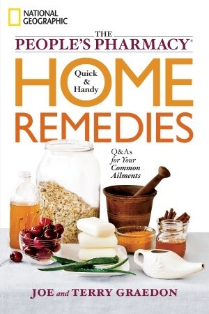 The People's Pharmacy Quick and Handy Home Remedies by Joe Graedon