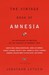 The Vintage Book of Amnesia: An Anthology of Writing on the Subject of Memory Loss