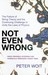 Not Even Wrong: The Failure of String Theory and the Continuing Challenge to Unify the Laws of Physics (Paperback)