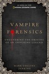 Vampire Forensics by Mark Collins Jenkins Vampire Forensics by Mark Collins Jenkins