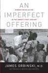 An Imperfect Offering by James Orbinski An Imperfect Offering by James Orbinski