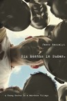 Six Months in Sudan by James Maskalyk
