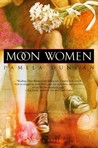 Moon Women by Pamela Duncan Moon Women by Pamela Duncan